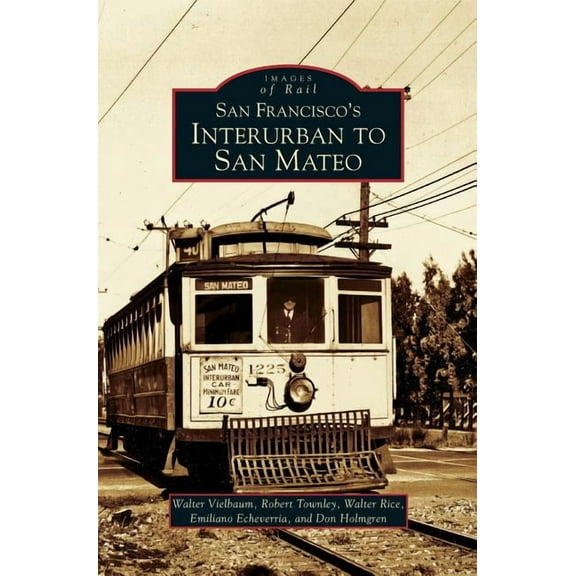 San Francisco's Interurban to San Mateo, (Hardcover)