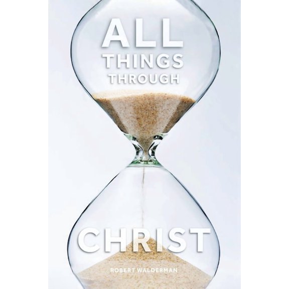All Things Through Christ, (Paperback)