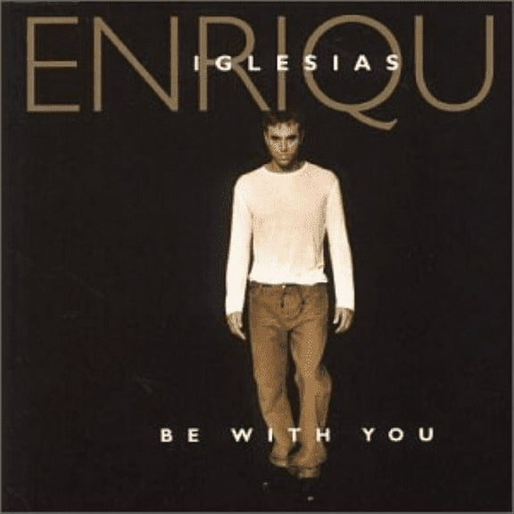 ENRIQUE IGLESIAS-BE WITH YOU -CDS-