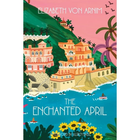 The Enchanted April (Warbler Classics Annotated Edition), (Paperback)