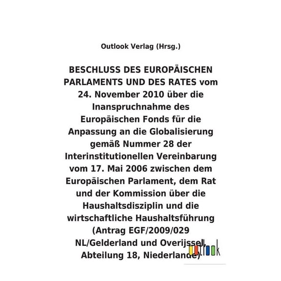 BESCHLUSS vom 24. November 2010 über die Inanspruchnahme des Europäischen Fonds für die Anpassung an die Globalisierung gemäß Nummer 28 der Interinstitutionellen Vereinbarung vom 17. Mai 2006 über die