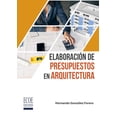 thumbnail image 1 of Elaboración De Presupuestos En Arquitectura Ecoe ediciones 9789587718232, 1 of 2