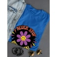 thumbnail image 3 of Never Stop Being You Daisy T-Shirt Women -Smartprints Designs, Female Large, 3 of 4