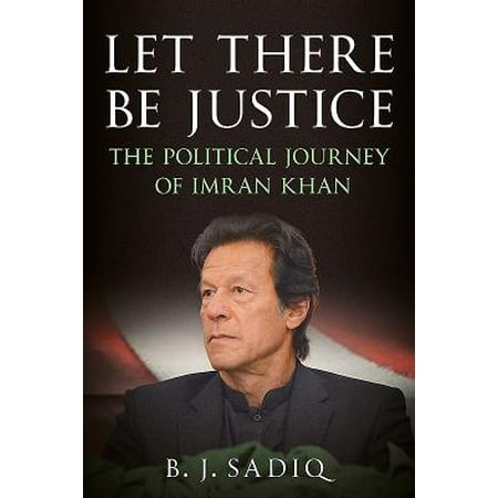 Let There Be Justice : The Political Journey of Imran