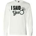 thumbnail image 3 of Inktastic I Said Yes with Engagement Ring Long Sleeve T-Shirt, 3 of 5