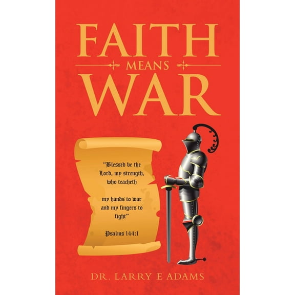 Faith Means War