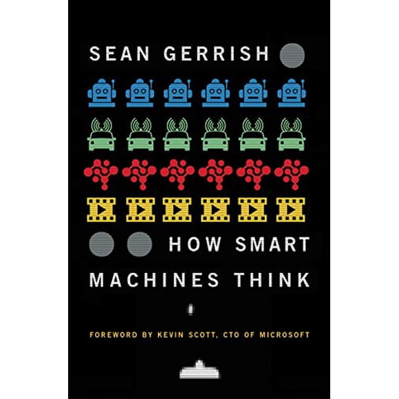 How Smart Machines Think (The MIT Press)