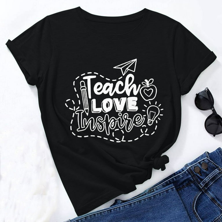 Teacher Shirts Women Teach Love Inspire T Shirt Funny Teaching Tee Letter  Print O Neck Short Sleeve Casual Tops 