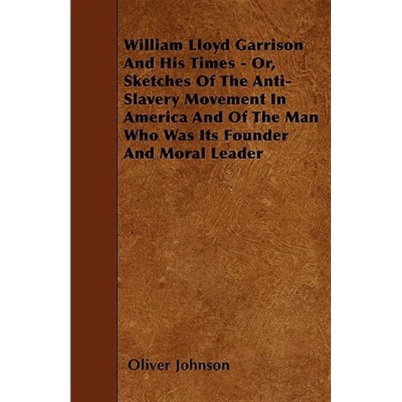Pre-Owned William Lloyd Garrison And His Times - O