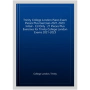 Trinity College London Piano Exam Pieces Plus Exercises 2021-2023: Initial - Cd Only