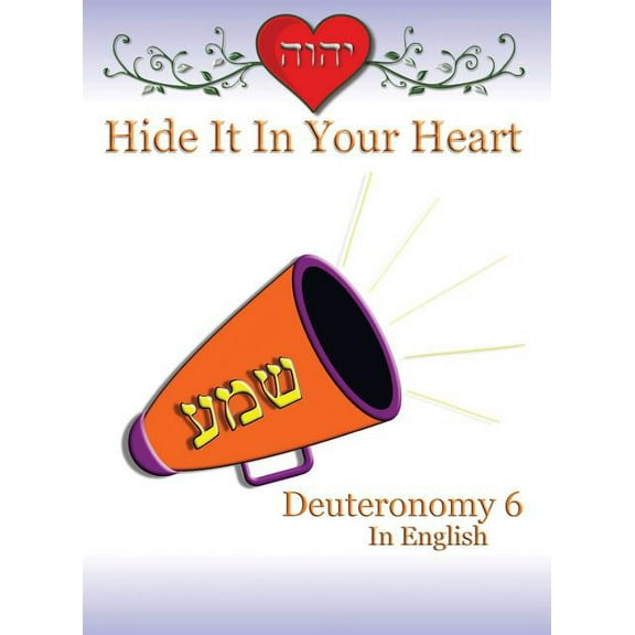 Hide It In Your Heart: Deuteronomy 6, (Hardcover)