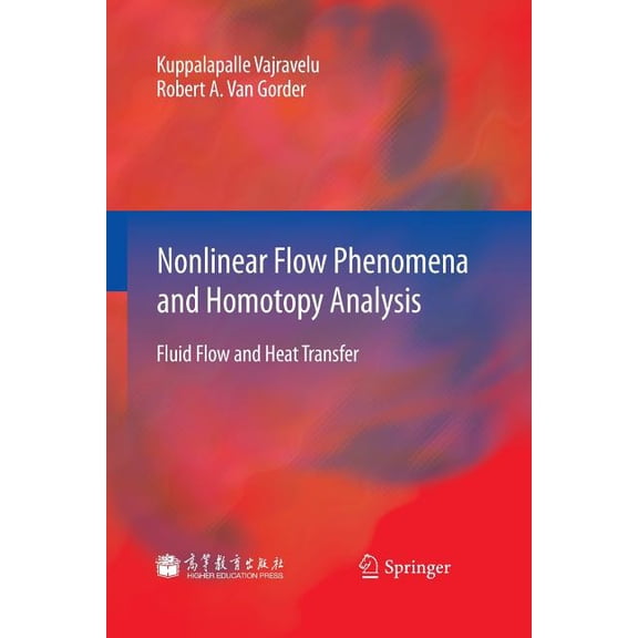 Nonlinear Flow Phenomena and Homotopy Analysis: Fluid Flow and Heat Transfer, (Paperback)