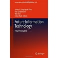 thumbnail image 1 of Future Information Technology: Futuretech 2013 (2014), 1 of 1