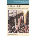thumbnail image 1 of Balkan Idols, Vjekoslav Perica Paperback, 1 of 1