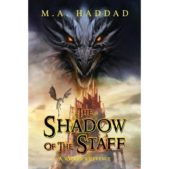 Shadow of the Staff: A Wizard's Revenge, (Paperback)