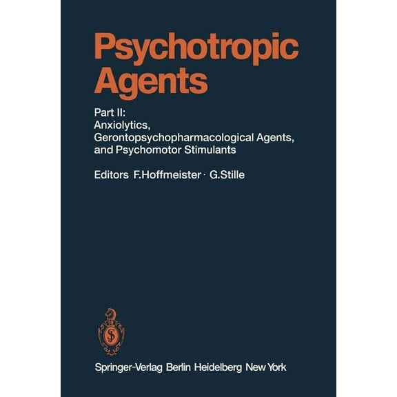 Handbook of Experimental Pharmacology Psychotropic Agents: Part II: Anxiolytics, Gerontopsychopharmacological Agents, and Psychomotor Stimulants, Book 55, (Paperback)