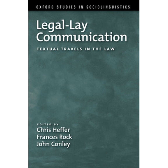 Pre-Owned Legal-Lay Communication: Textual Travels in the Law (Paperback) 0199746834 9780199746835