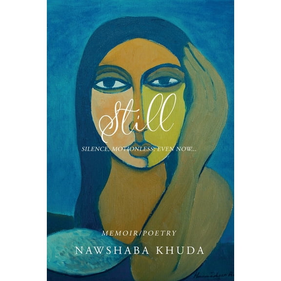 Still: Silence, motionless, even now..., (Paperback)