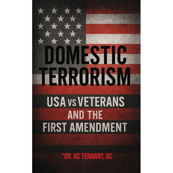 Domestic Terrorism: USA vs. Veterans and the First Amendment, (Hardcover)