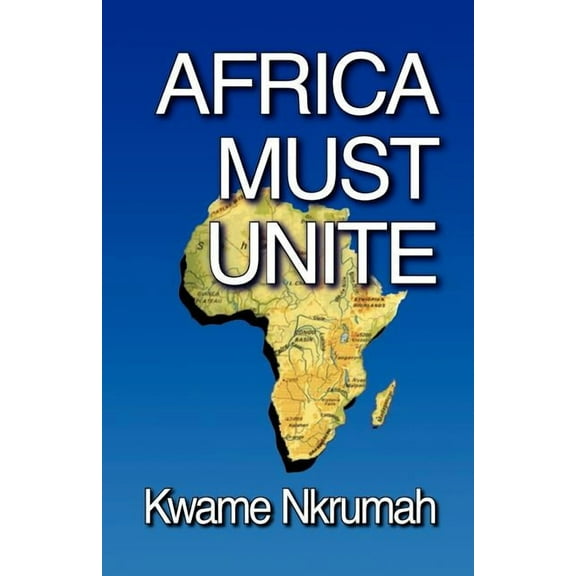 Africa Must Unite (Paperback)