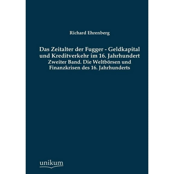 Das Zeitalter Der Fugger - Geldkapital Und Kreditverkehr Im 16. Jahrhundert (Paperback)