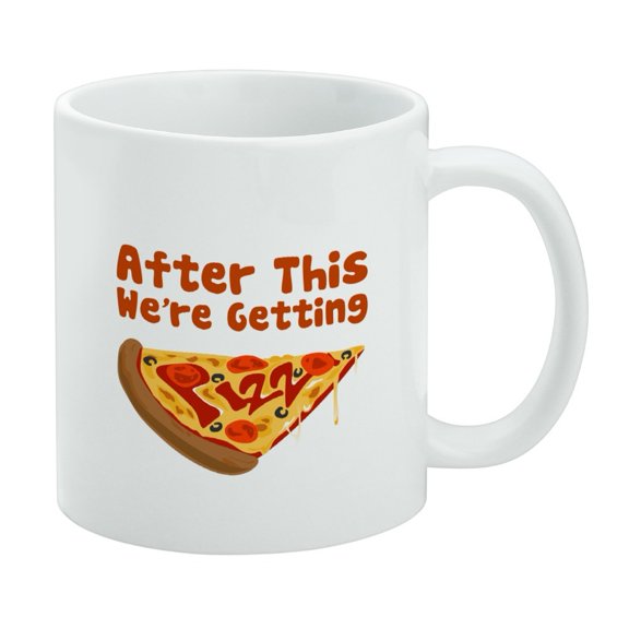 After This We're Getting Pizza Funny White Mug