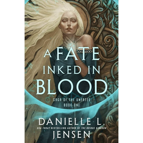 Danielle L. Jensen: A Fate Inked in Blood: Book One of the Saga of the Unfated (Hardcover)