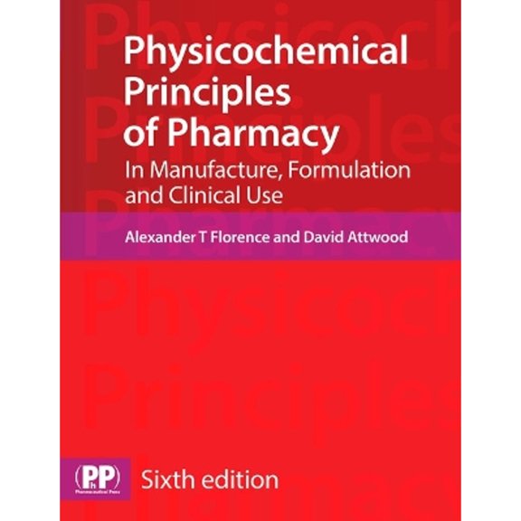 Pre-Owned Physicochemical Principles of Pharmacy: In Manufacture, Formulation and Clinical Use, 9780857111746, 0857111744, Paperback, 6 edition