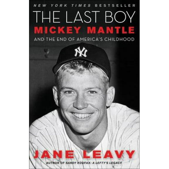 Pre-Owned The Last Boy: Mickey Mantle and the End of America's Childhood (Hardcover) 0060883529 9780060883522