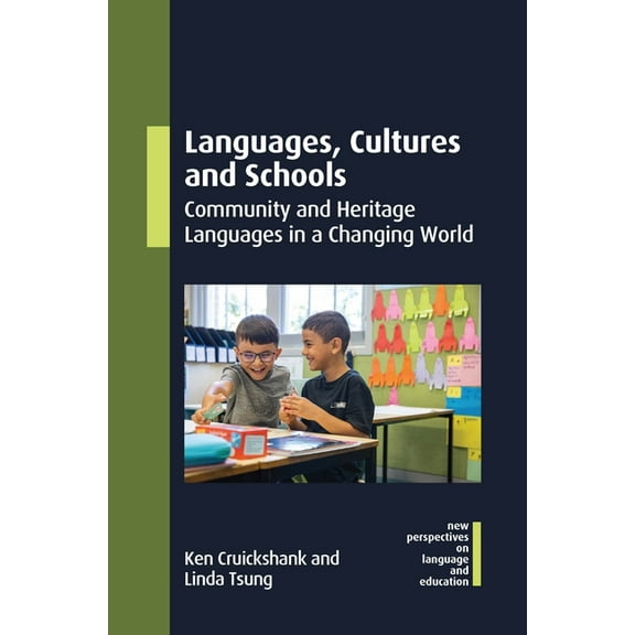 New Perspectives on Language and Educati Languages, Cultures and Schools: Community and Heritage Languages in a Changing World, Book 138, (Hardcover)