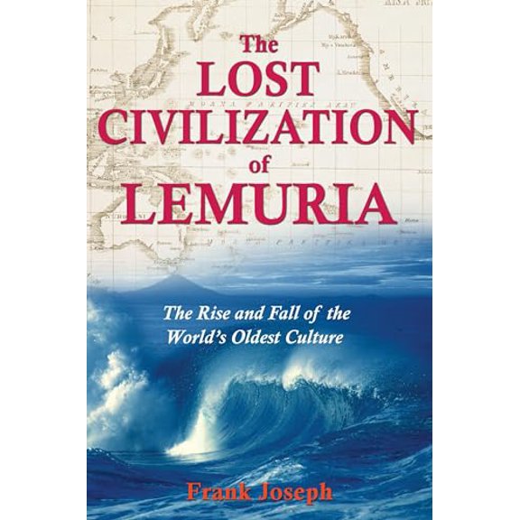 Pre-Owned The Lost Civilization of Lemuria: The Rise and Fall of the World's Oldest Culture, 9781591430605, 1591430607, Paperback,