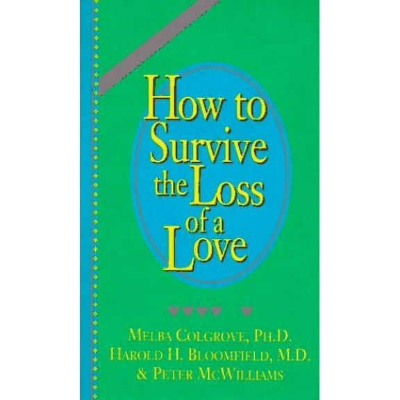Pre-Owned How to Survive the Loss of a Love Paperback