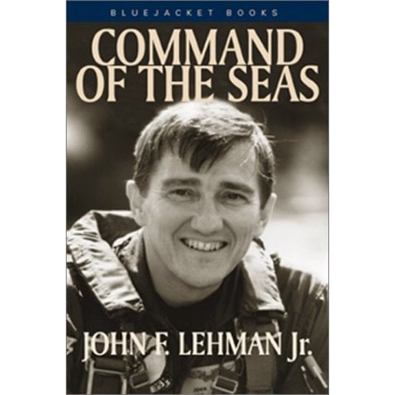 Pre-Owned Command of the Seas (Paperback) by John F Lehman
