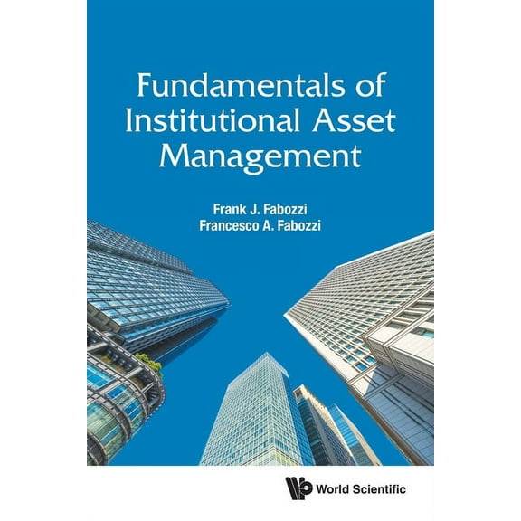 World Scientific Finance Fundamentals of Institutional Asset Management, Book 0, (Paperback)