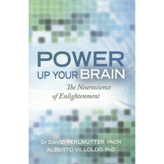 Pre-Owned Power Up Your Brain: The Neuroscience of Enlightenment (Paperback) 1848503105 9781848503106
