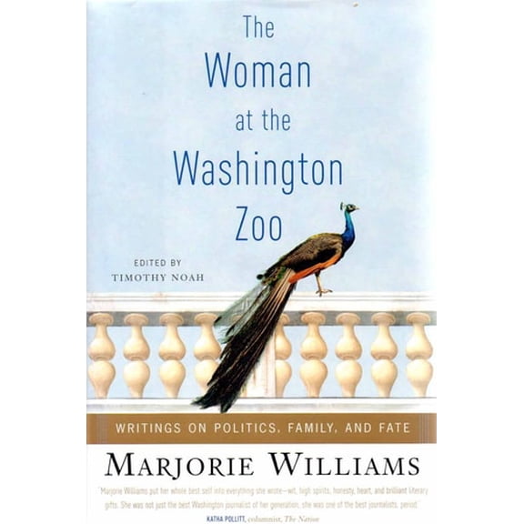 Pre-Owned The Woman at the Washington Zoo: Writings on Politics, Family, and Fate (Hardcover) 1586483633 9781586483630