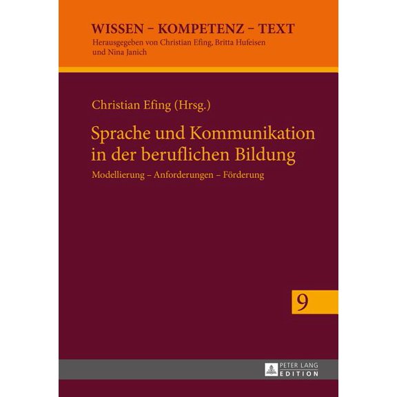 Wissen - Kompetenz - Text Sprache und Kommunikation in der beruflichen Bildung: Modellierung - Anforderungen - Foerderung, Book 9, (Hardcover)