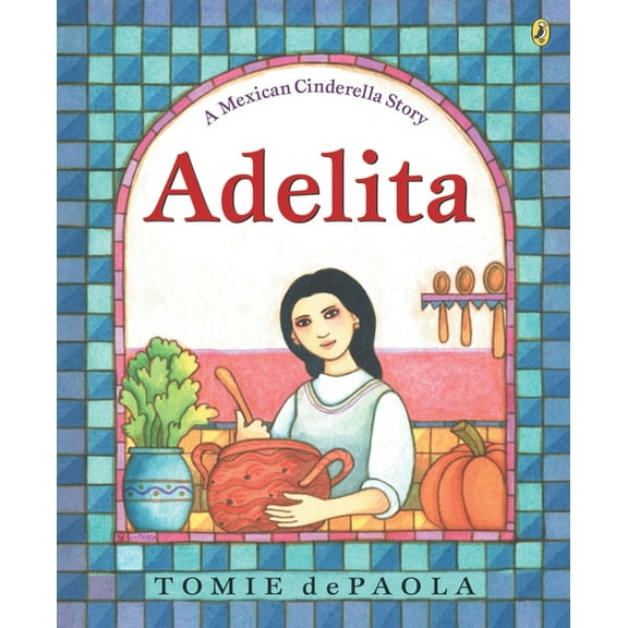 Adelita: A Mexican Cinderella Story (Paperback)