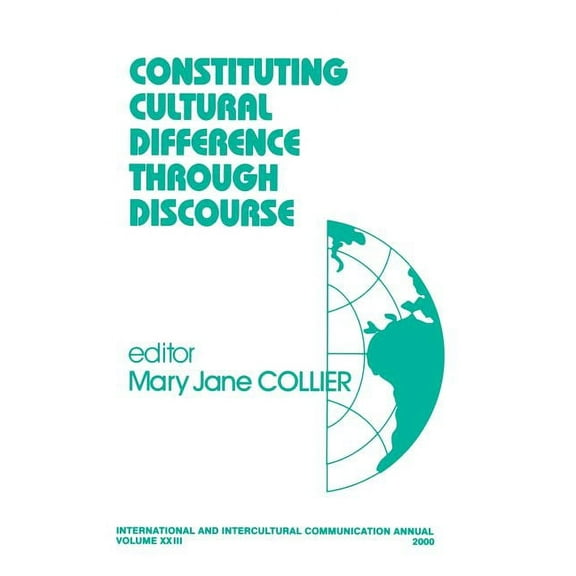 International and Intercultural Communic Constituting Cultural Difference Through Discourse, Book 132, (Paperback)