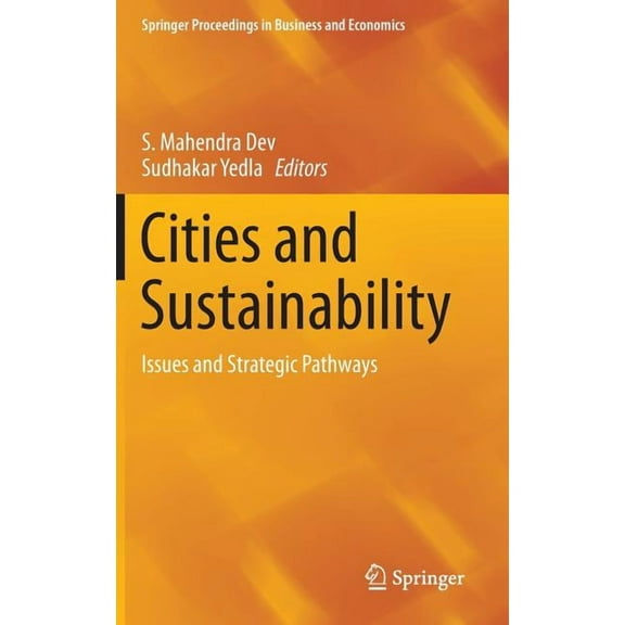 Springer Proceedings in Business and Eco Cities and Sustainability: Issues and Strategic Pathways, (Hardcover)