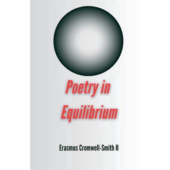 Equilibrist Poetry in Equilibrium: The Equilibrist Series Vol. IV, Book 4, (Paperback)