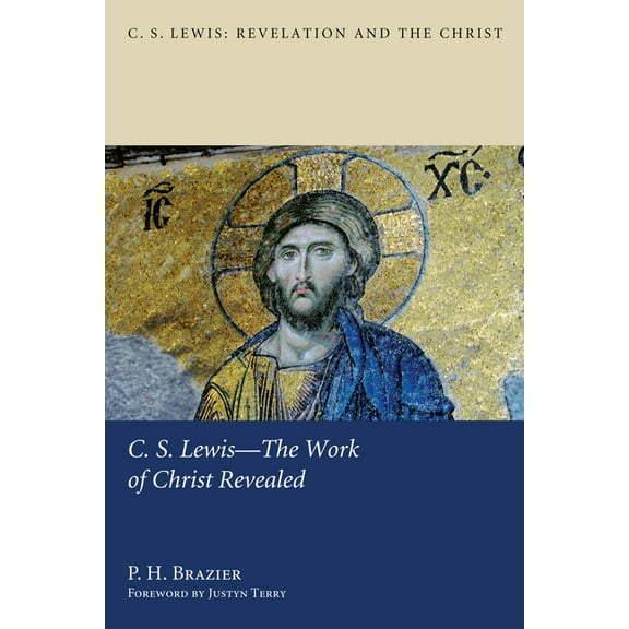 C. S. Lewis: Revelation and the Christ: C.S. Lewis--The Work of Christ Revealed (Series #2) (Hardcover)