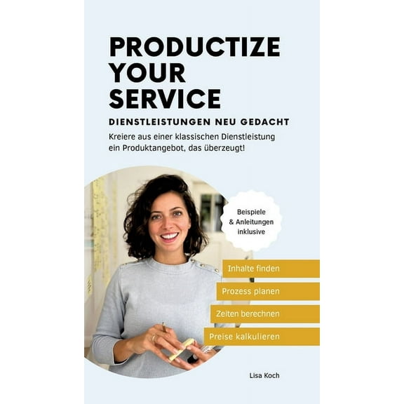 Productize your Service: Dienstleistungen neu gedacht (Hardcover)