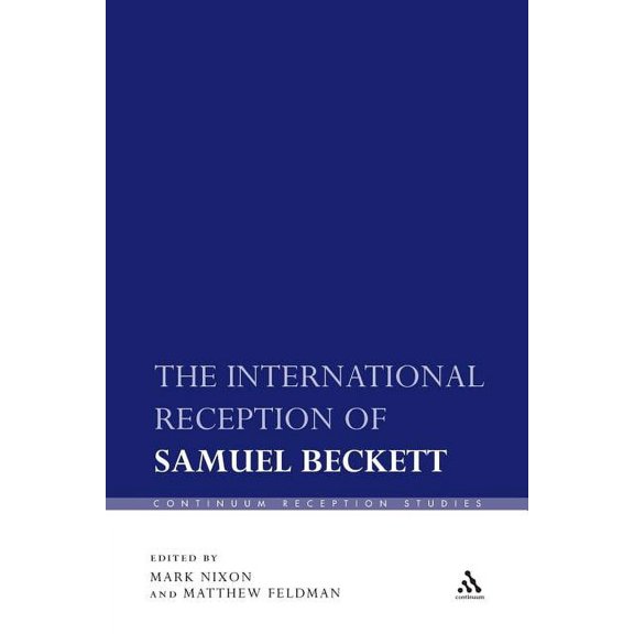 Continuum Reception Studies The International Reception of Samuel Beckett, Book 24, (Paperback)