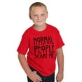 thumbnail image 5 of Normal People Scare Me Tales Horror Crewneck T Shirts Boy Girl Teen Brisco Brands L, 5 of 6
