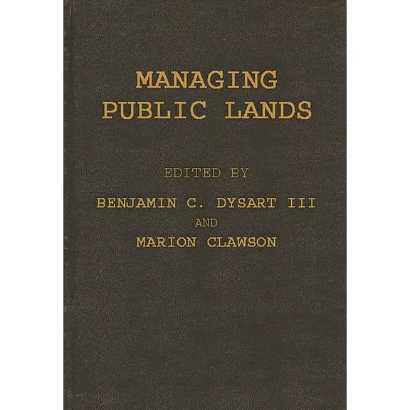 Environmental Regeneration Managing Public Lands in the Public Interest, (Hardcover)