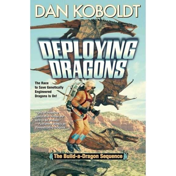 The Build-A-Dragon Sequence Deploying Dragons, Book 2, (Paperback)