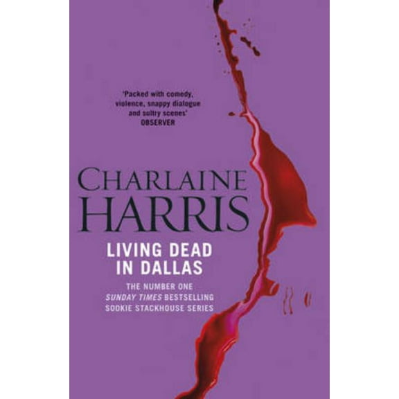 Living Dead In Dallas: A True Blood Novel (Paperback) by Charlaine Harris