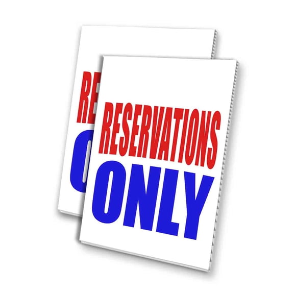 Reservations Only (24" X 36") 4mm Corrugated Plastic Panel, Graphics Applied To 1 Side (Pk of 2)