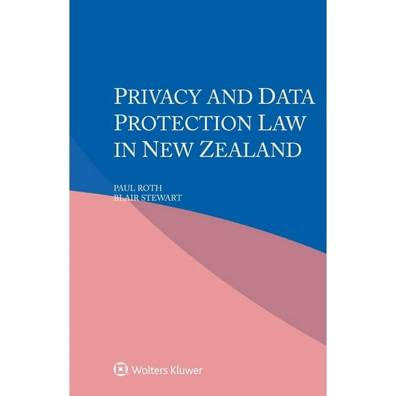 Privacy and Data Protection Law in New Zealand, (Paperback)